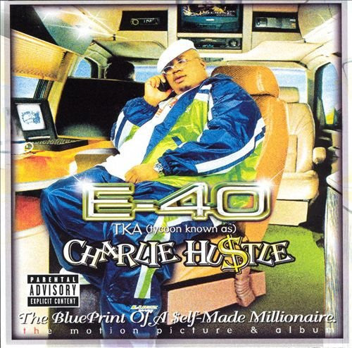 E-40 TKA (Tycoon Known As) Charlie Hustle : Charlie Hustle: The Blueprint Of A Self-Made Millionaire (The Motion Picture And Album) (CD, Album)