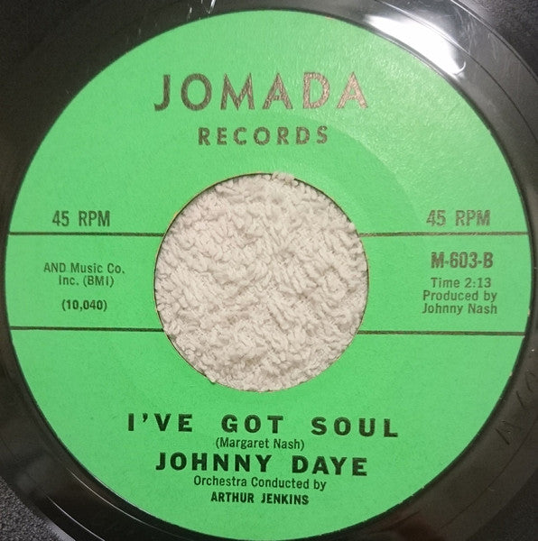 Johnny Daye : Good Time / I've Got Soul (7", Styrene, Gre)