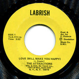 The Attractions* : Love (Will Make You Happy) (7")