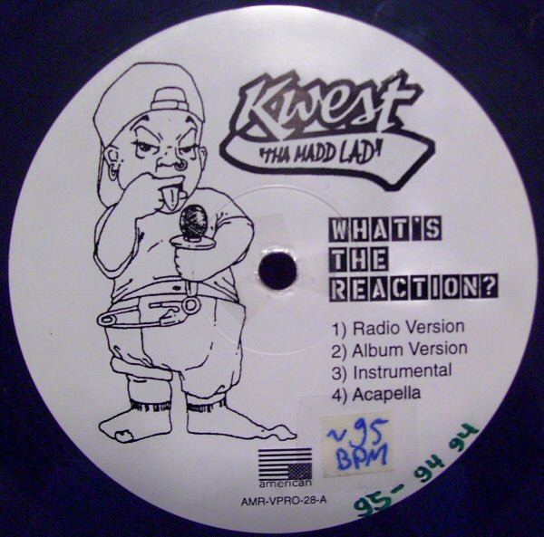 Kwest Tha Madd Lad : What's The Reaction? / What's The Remix? (12", Promo)