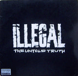 Illegal (2) : The Untold Truth (LP, Album)