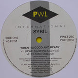 Sybil : When I'm Good And Ready (12")