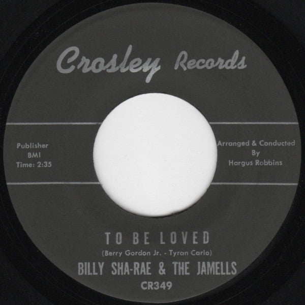 Billy Sha-Rae & The Jamells : To Be Loved (7")