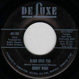 Bobby Wade : Blind Over You / Funny How Time Slips Away (7")