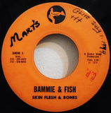 Skin, Flesh & Bones : Bammie & Fish (7")