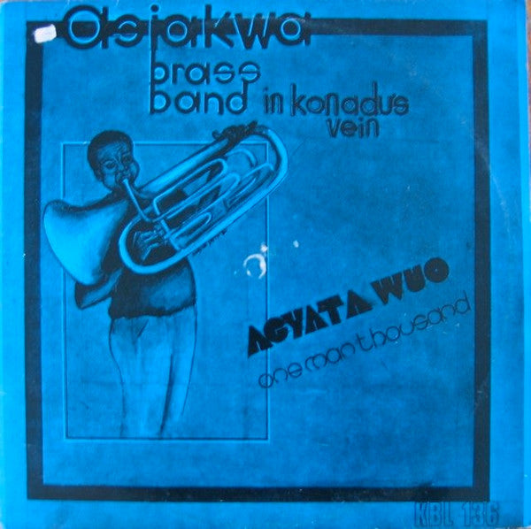 Asiakwa Brass Band : Agyata Wuo - One Man Thousand (LP, Album)