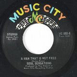 Soul Sensations* : A Man That Is Not Free (7", San)