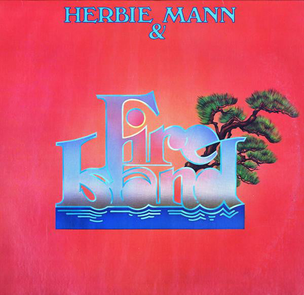 Herbie Mann & Fire Island (2) : Herbie Mann & Fire Island (LP, Album, PR )