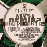 DJ Kurupt : Presents "What's A Remix?" (12")