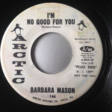 Barbara Mason : I'm No Good For You (7", Promo)