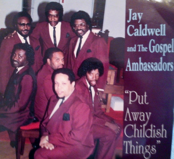 Jay Caldwell And The Gospel Ambassadors : Put Away Childish Things (LP, Album)