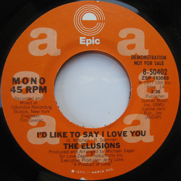 The Elusions* : I'd Like To Say I Love You (7", Single, Promo)