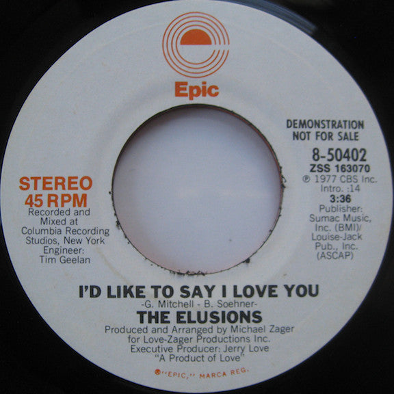 The Elusions* : I'd Like To Say I Love You (7", Single, Promo)