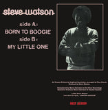 Steve Watson (4) : Born To Boogie / My Little One (12", Ltd, RE)