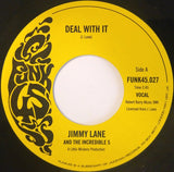 Jimmy Lane And The Incredible 5* : Deal With It (7", RE)