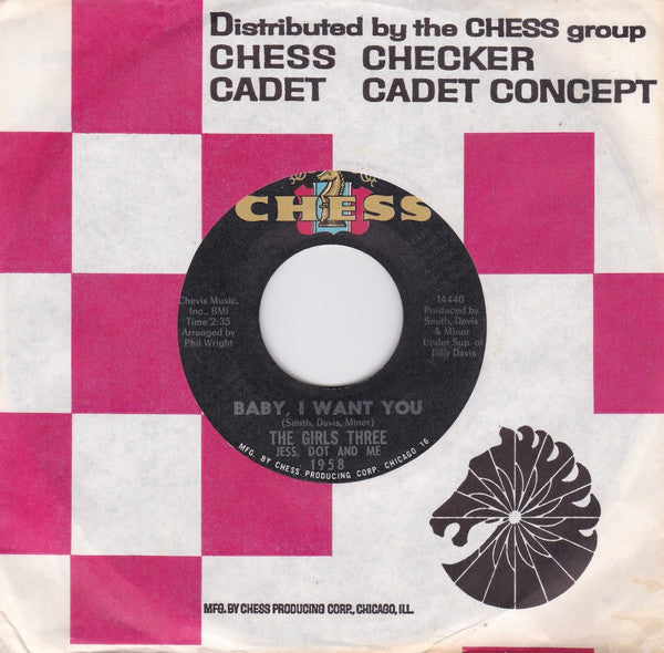 The Girls Three: Jess, Dot And Me : Baby, I Want You (7")