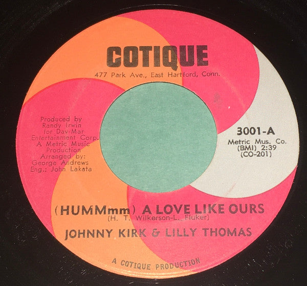 Johnny Kirk & Lilly Thomas* : (Hummmm) A Love Like Ours / Bitter With The Sweet (7", Single)