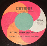 Johnny Kirk & Lilly Thomas* : (Hummmm) A Love Like Ours / Bitter With The Sweet (7", Single)