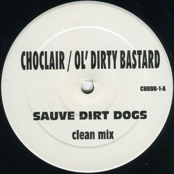 Choclair & Ol' Dirty Bastard : Suave Dirt Dogs (12")