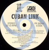 Cuban Link : Still Telling Lies (RBL Mix) (12", Single, Promo)