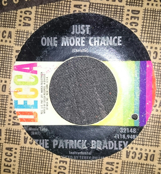 The Patrick Bradley : Just One More Chance (7", Single, Mono)