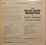 The Harold Smith Majestics* : I Just Want To Testify (LP, Album)