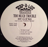 Too Much Trouble : Hot Club Wax (12")