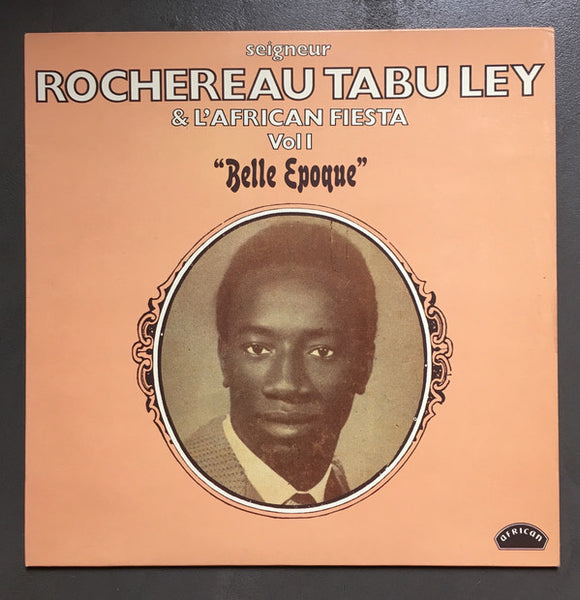 Seigneur Rochereau Tabu Ley* & L'African Fiesta* : Vol. I "Belle Epoque" (LP, Album)