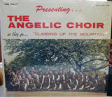 The Angelic Choir : Presenting The Angelic Choir As They Go "Climbing Up The Mountain" (LP, Album)