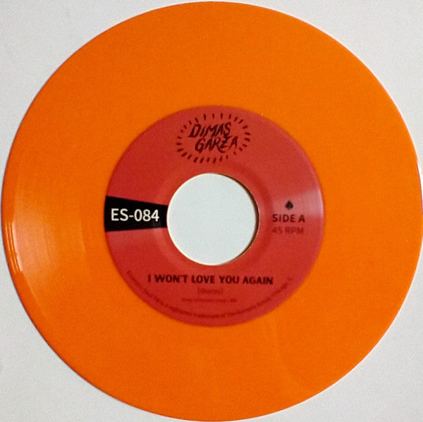 Dimas Garza : I Won't Love You Again / So Funny (7", Ora)