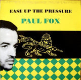 Paul Fox (12) : Ease Up The Pressure (LP, Album)